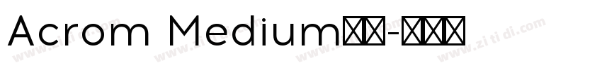 Acrom Medium字体字体转换